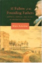 The Failure of the Founding Fathers
